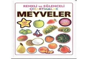 Renkli ve Eğlenceli Çıkartmalar Meyveler: (Türkçe İngilizce ve Poster Hediyeli - 130 Adet Çıkartma)